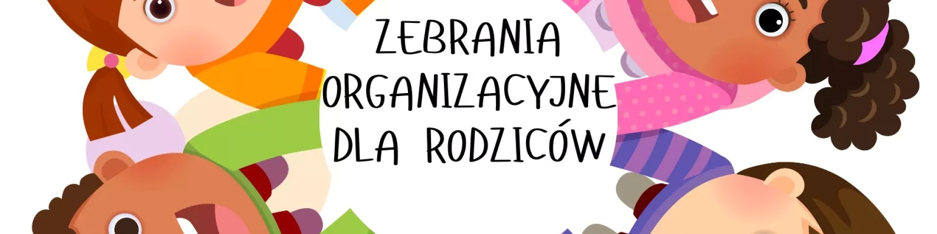 Zapraszamy Rodziców na zebrania organizacyjne!