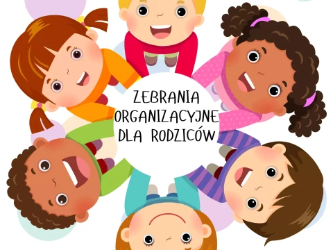 Zapraszamy Rodziców na zebrania organizacyjne!